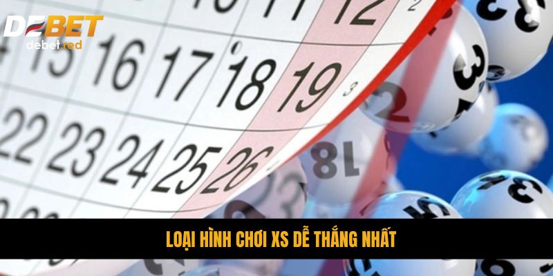 Loại hình chơi xổ số dễ thắng nhất