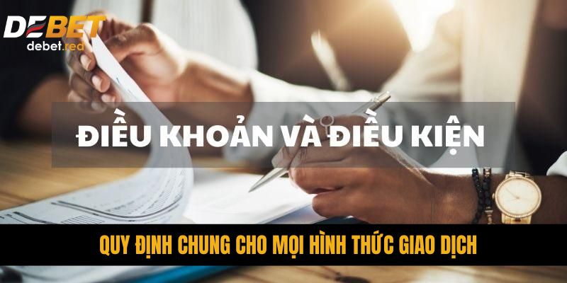 Quy Định Chung Cho Mỗi Hình Thức Giao Dịch