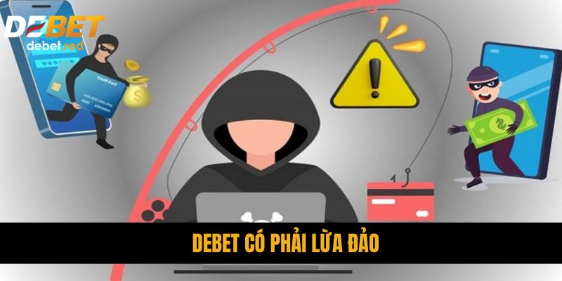 DEBET Có Phải Lừa Đảo