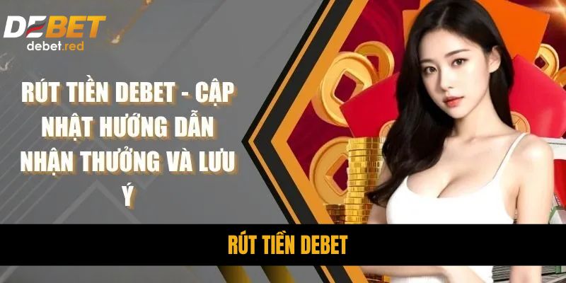 Rút Tiền DEBET